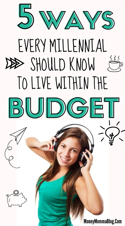 Ways Every Millennial Should Know To Live Within The Budget